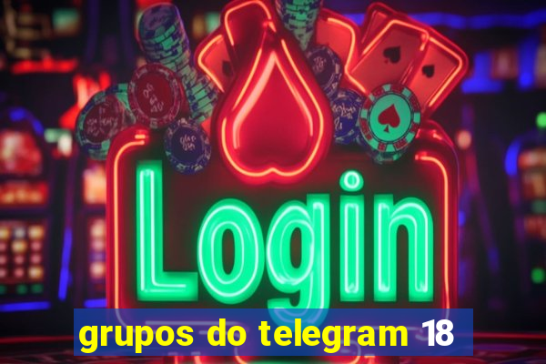 grupos do telegram 18